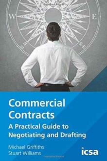 Commercial Contracts : A Practical Guide to Negotiating and Drafting, Paperback / softback Book Commercial Contracts : A Practical Guide to Negotiating and Drafting, Paperback / softback Book