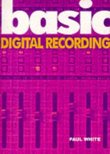 Basic Digital Recording, Paperback Book Basic Digital Recording, Paperback Book