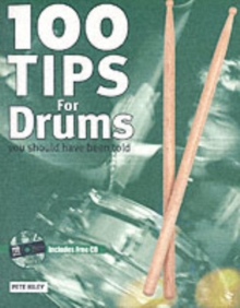 100 Tips for Drums You Should Have Been Told, Paperback Book 100 Tips for Drums You Should Have Been Told, Paperback Book