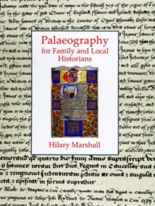 Palaeography for Family and Local Historians, Hardback Book Palaeography for Family and Local Historians, Hardback Book