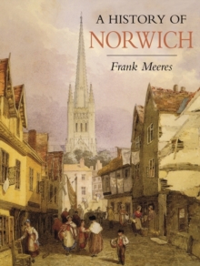A History of Norwich, Paperback Book A History of Norwich, Paperback Book