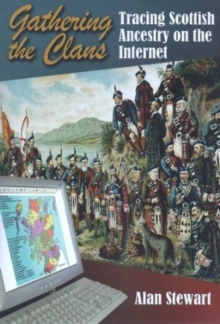 Gathering the Clans : Tracing Scottish Ancestry on the Internet, Paperback Book Gathering the Clans : Tracing Scottish Ancestry on the Internet, Paperback Book