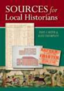 Sources for Local Historians, Hardback Book Sources for Local Historians, Hardback Book