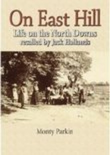 On East Hill : Life on the North Downs, Paperback / softback Book On East Hill : Life on the North Downs, Paperback / softback Book