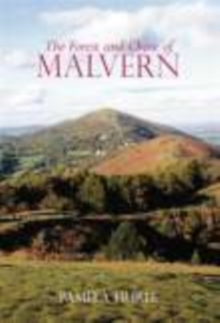 The Forest and Chase of Malvern, Paperback / softback Book The Forest and Chase of Malvern, Paperback / softback Book