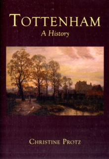 Tottenham : A History, Hardback Book Tottenham : A History, Hardback Book