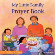 My Little Family Prayer Book, Paperback / softback Book My Little Family Prayer Book, Paperback / softback Book
