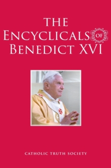 The Encyclicals of Benedict XVI, Hardback Book The Encyclicals of Benedict XVI, Hardback Book