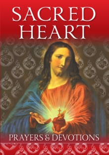 Sacred Heart : Prayers and Devotions, Paperback / softback Book Sacred Heart : Prayers and Devotions, Paperback / softback Book