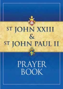 St John XXIII and St John Paul II Prayer Book, Paperback Book St John XXIII and St John Paul II Prayer Book, Paperback Book