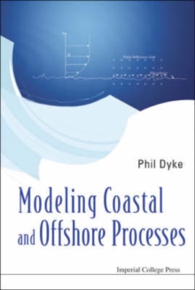 Modeling Coastal And Offshore Processes, Paperback / softback Book Modeling Coastal And Offshore Processes, Paperback / softback Book