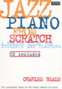 Jazz Piano from Scratch : a how-to guide for students and teachers