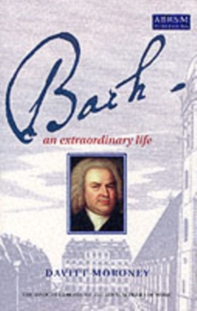 Bach : An Extraordinary Life, Sheet music Book Bach : An Extraordinary Life, Sheet music Book