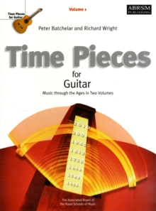 Time Pieces for Guitar, Volume 1 : Music through the Ages in 2 Volumes