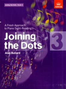 Joining the Dots, Book 3 (Piano) : A Fresh Approach to Piano Sight-Reading