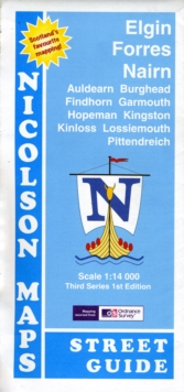 Elgin and Nairn Street Guide : Auldearn, Burghead, Findhorn, Forres, Garmouth, Hopeman, Kingston, Kinloss Lossiemouth, Pittendreich, Sheet map, folded Book Elgin and Nairn Street Guide : Auldearn, Burghead, Findhorn, Forres, Garmouth, Hopeman, Kingston, Kinloss Lossiemouth, Pittendreich, Sheet map, folded Book