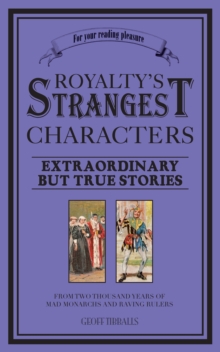 Royalty's Strangest Characters, Paperback Book Royalty's Strangest Characters, Paperback Book