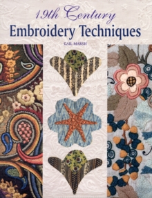 19th Century Embroidery Techniques, Hardback Book 19th Century Embroidery Techniques, Hardback Book