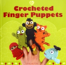 Crocheted Finger Puppets, Paperback Book Crocheted Finger Puppets, Paperback Book