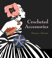 Crocheted Accessories, Paperback Book Crocheted Accessories, Paperback Book