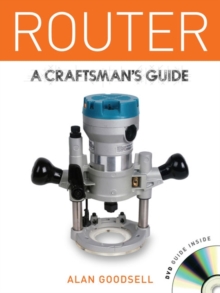 Router : A Craftsman's Guide, Mixed media product Book Router : A Craftsman's Guide, Mixed media product Book