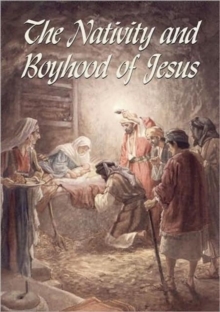 The Nativity and Boyhood of Jesus, Paperback / softback Book The Nativity and Boyhood of Jesus, Paperback / softback Book