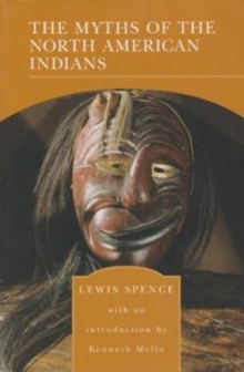 The Myths of North American Indians, Paperback Book The Myths of North American Indians, Paperback Book