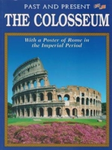 The Colosseum : Past and Present, Paperback / softback Book The Colosseum : Past and Present, Paperback / softback Book