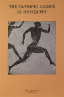 The Olympic Games in Antiquity, Paperback / softback Book The Olympic Games in Antiquity, Paperback / softback Book