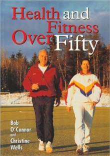 Health and Fitness Over Fifty, Paperback / softback Book Health and Fitness Over Fifty, Paperback / softback Book