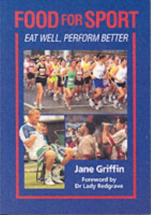 Food for Sport : Eat Well, Perform Better, Paperback Book Food for Sport : Eat Well, Perform Better, Paperback Book