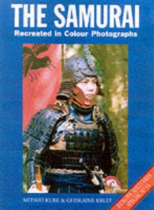 The Samurai, The : Recreated in Colour Photographs, Paperback Book The Samurai, The : Recreated in Colour Photographs, Paperback Book