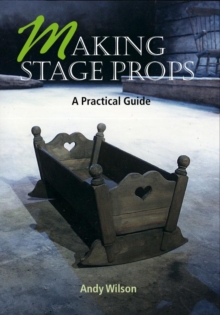 University Science Books Making Stage Props  Andy Wilson  Paperback