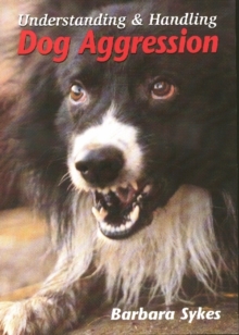 Understanding and Handling Dog Aggression, Paperback Book Understanding and Handling Dog Aggression, Paperback Book