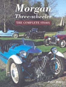 Morgan Three-Wheeler : The Complete Story, Hardback Book Morgan Three-Wheeler : The Complete Story, Hardback Book