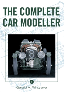 The Complete Car Modeller : 1, Paperback Book The Complete Car Modeller : 1, Paperback Book