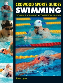 Swimming : Technique, Training, Competition Strategy