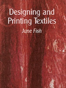 Designing and Printing Textiles, Hardback Book Designing and Printing Textiles, Hardback Book