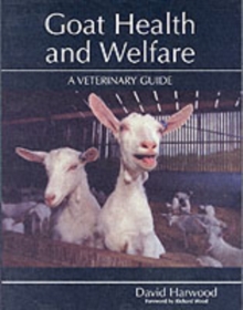 Goat Health and Welfare : A Veterinary Guide, Hardback Book Goat Health and Welfare : A Veterinary Guide, Hardback Book