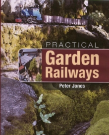 Practical Garden Railways, Hardback Book Practical Garden Railways, Hardback Book