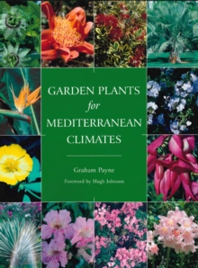 Garden Plants for Mediterranean Climates, Paperback / softback Book Garden Plants for Mediterranean Climates, Paperback / softback Book