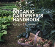 The Organic Gardeners Handbook, Paperback Book The Organic Gardeners Handbook, Paperback Book