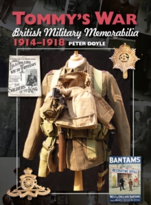 Tommy's War : British Military Memorabilia, 1914-1918, Hardback Book Tommy's War : British Military Memorabilia, 1914-1918, Hardback Book