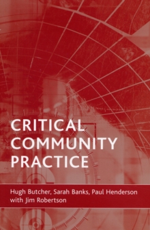 Critical community practice, Paperback / softback Book Critical community practice, Paperback / softback Book