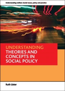 Understanding theories and concepts in social policy, Paperback Book Understanding theories and concepts in social policy, Paperback Book