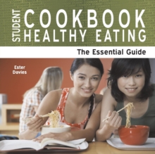 Student Cookbook -- Healthy Eating : The Essential Guide, Paperback Book Student Cookbook -- Healthy Eating : The Essential Guide, Paperback Book