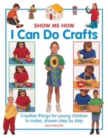 Show Me How: I can do Crafts