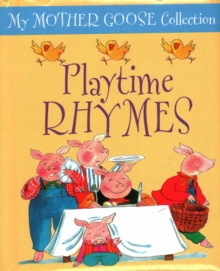 My Mother Goose Collection: Playtime Rhymes Lewis Jan