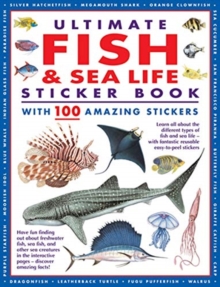 Ultimate Fish & Sea Life Sticker Book : With 100 Amazing Stickers