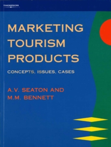Marketing Tourism Products : Concepts, Issues, Cases, Paperback / softback Book Marketing Tourism Products : Concepts, Issues, Cases, Paperback / softback Book